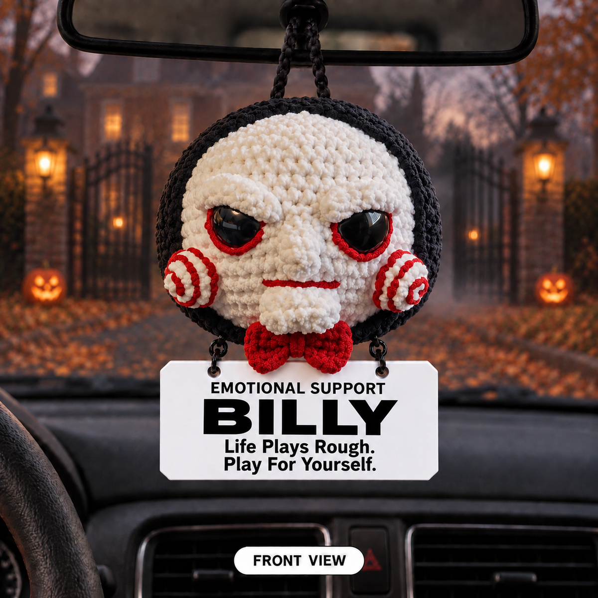 Emotional Support Billy Crochet Car Hanging - Your Fears Don’t Make The Rules.You Do.